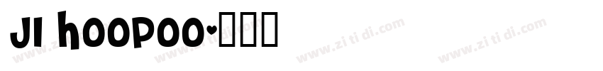 JI Hoopoo字体转换